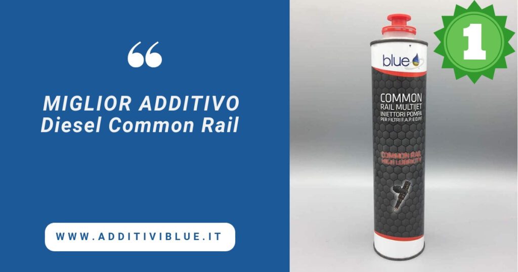 Miglior additivo diesel common rail Additivi Blue